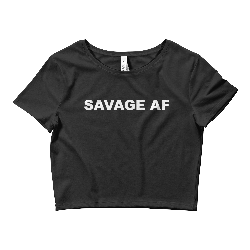 Savage AF Crop Top