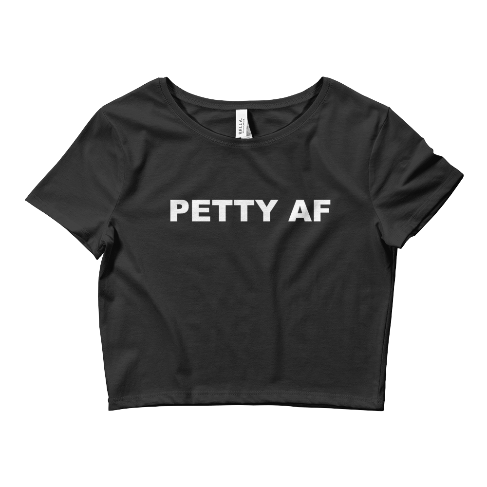 Petty AF Crop Top