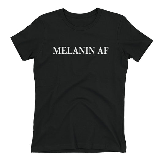 Melanin AF Women's t-shirt