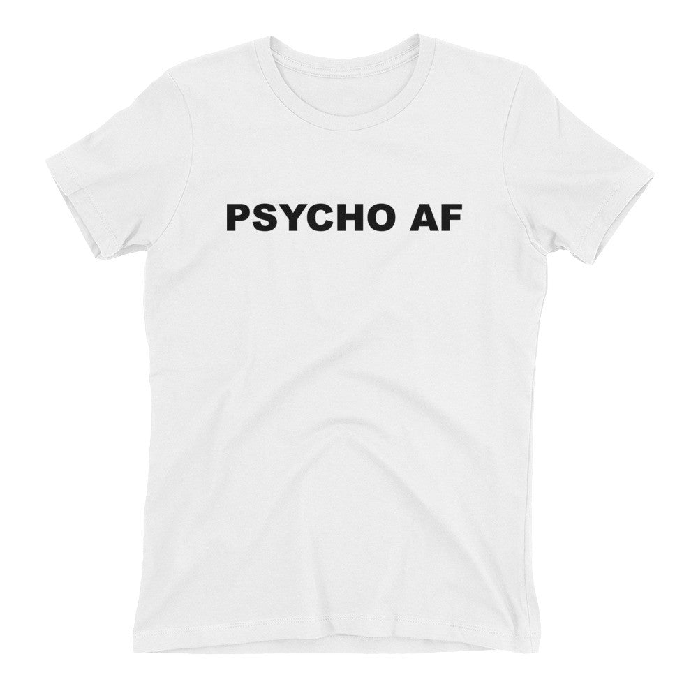 Women's Psycho AF T-Shirt