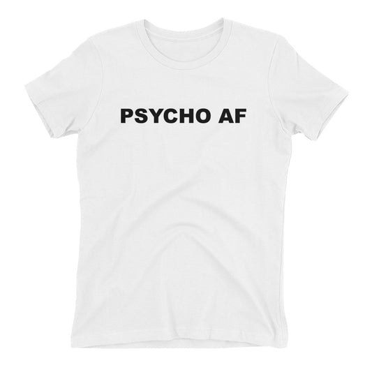 Women's Psycho AF T-Shirt